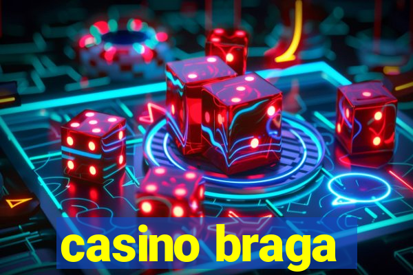 casino braga