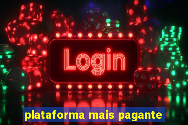 plataforma mais pagante