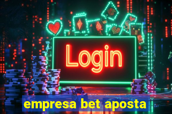 empresa bet aposta