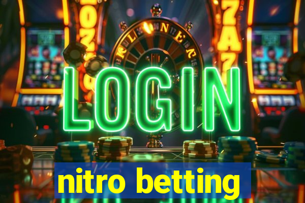 nitro betting