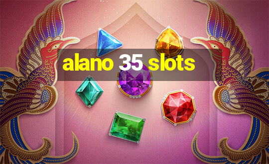 alano 35 slots