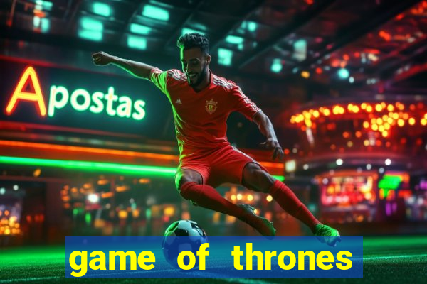 game of thrones casino slots