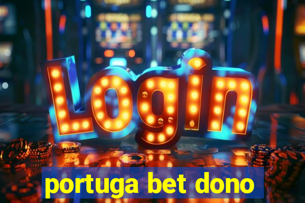 portuga bet dono