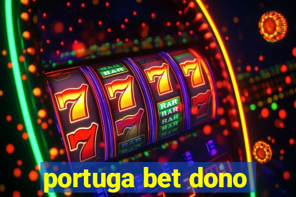 portuga bet dono