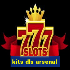 kits dls arsenal