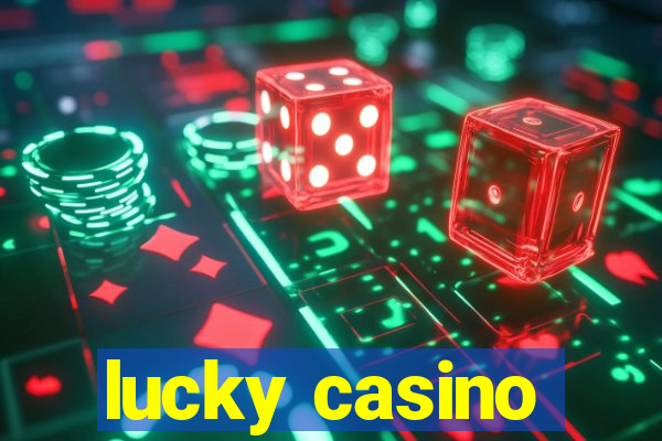 lucky casino