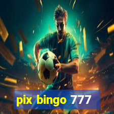 pix bingo 777