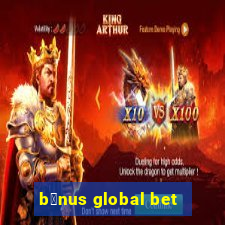 b么nus global bet