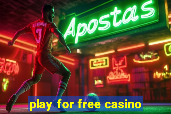 play for free casino