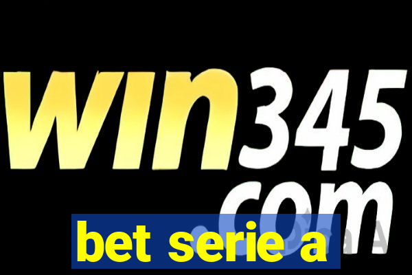 bet serie a