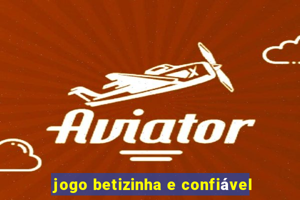 jogo betizinha e confiável