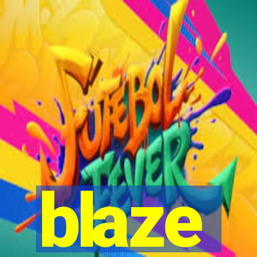 blaze