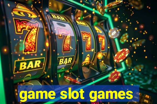 game slot games