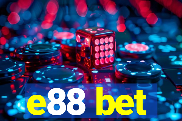 e88 bet