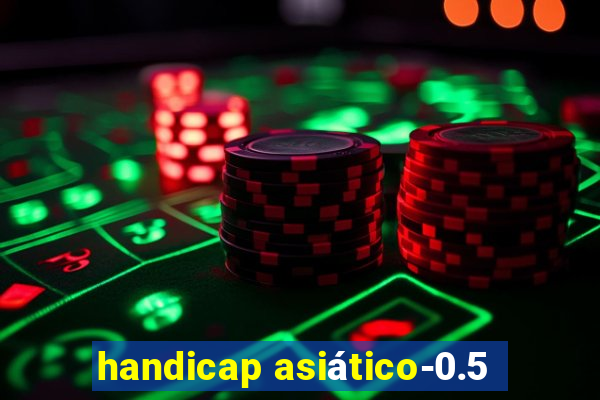 handicap asiático-0.5