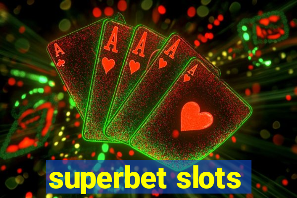 superbet slots