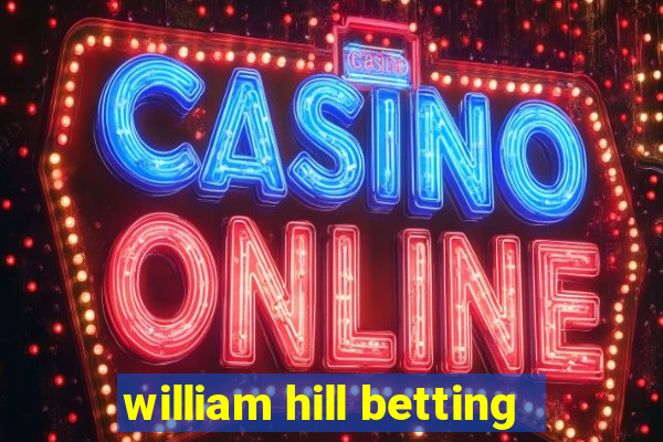 william hill betting