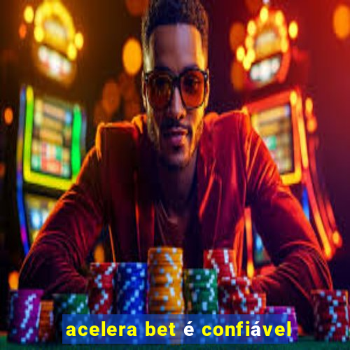 acelera bet é confiável