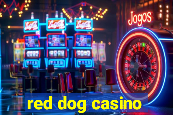 red dog casino