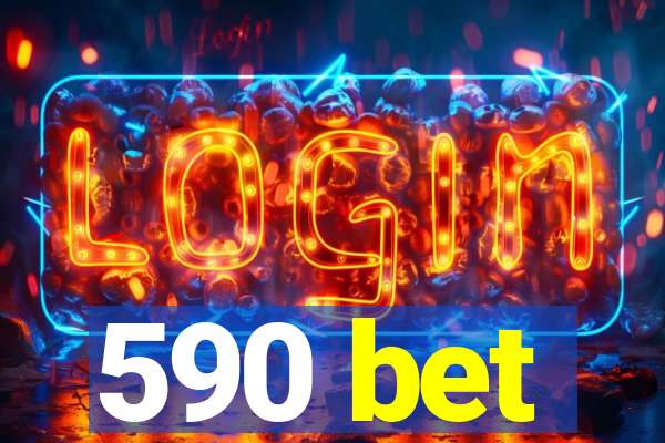 590 bet