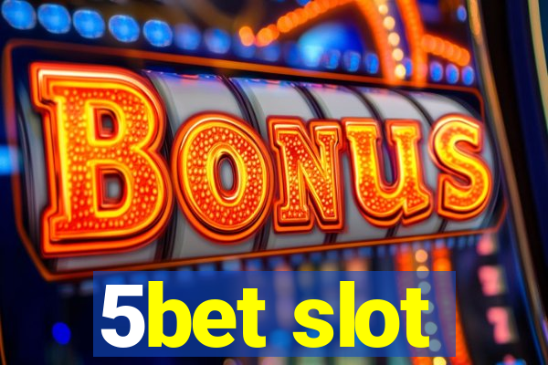 5bet slot