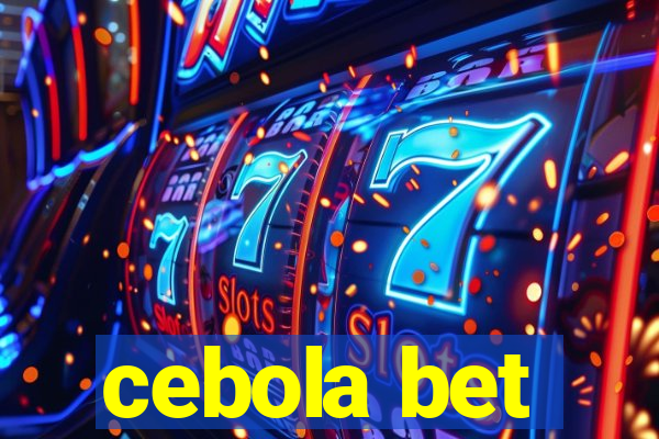 cebola bet