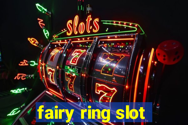 fairy ring slot