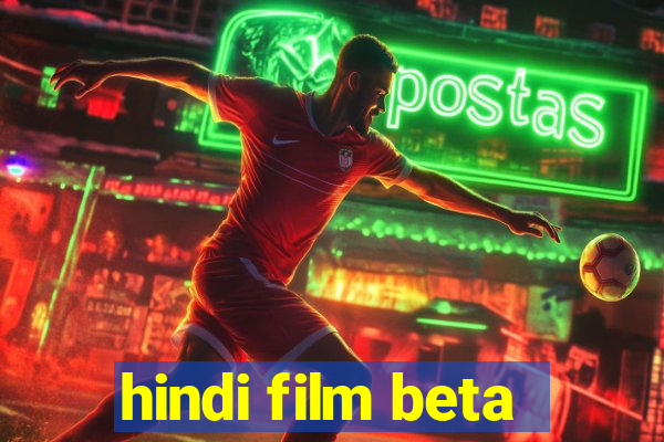 hindi film beta