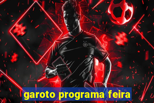 garoto programa feira