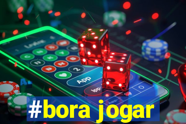 #bora jogar