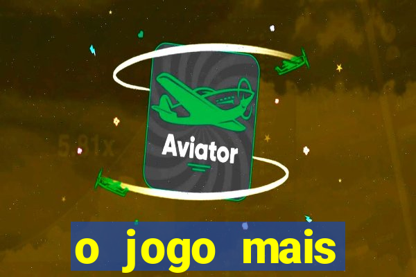 o jogo mais jogando do mundo