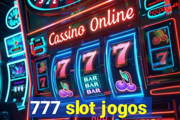 777 slot jogos