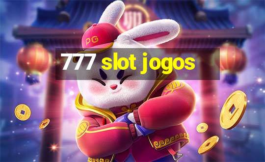 777 slot jogos