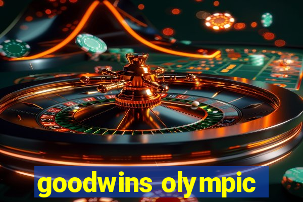 goodwins olympic