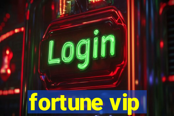 fortune vip