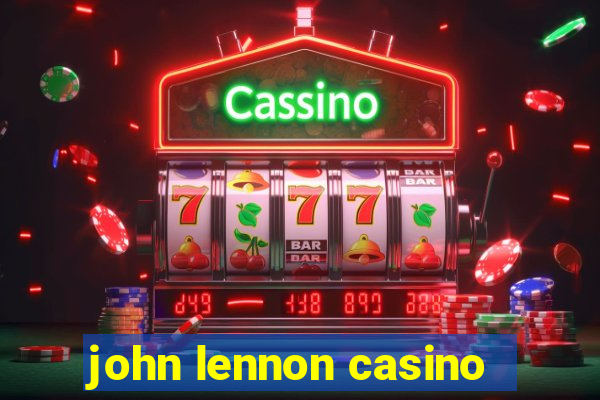 john lennon casino