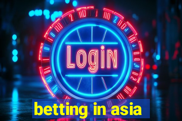 betting in asia