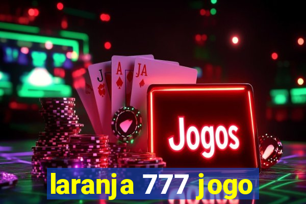 laranja 777 jogo