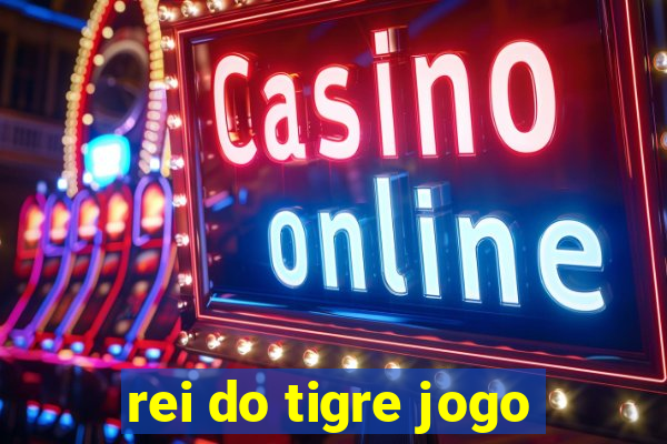 rei do tigre jogo