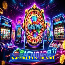 warrior best in slot