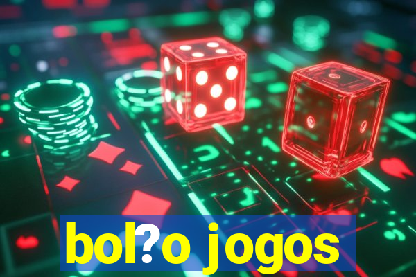 bol?o jogos