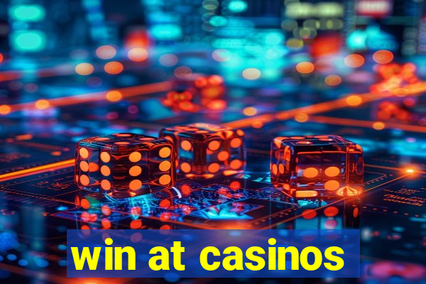 win at casinos