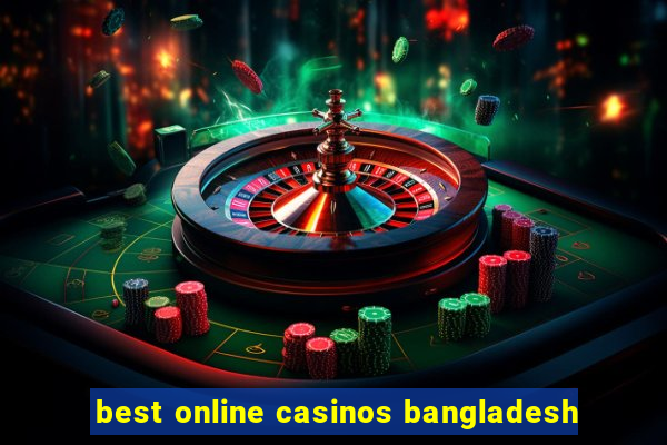 best online casinos bangladesh