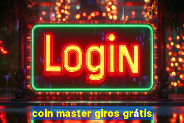 coin master giros grátis