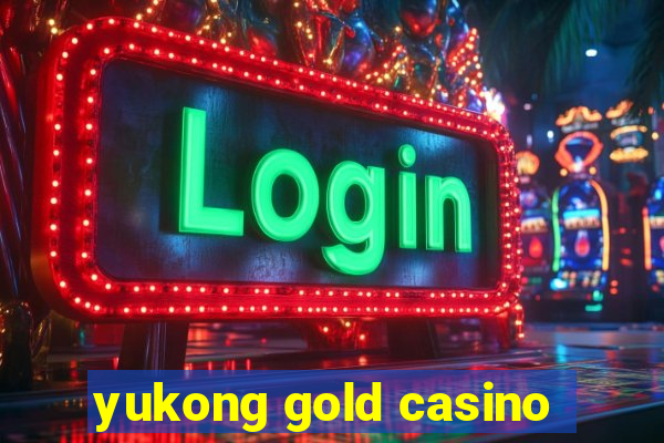 yukong gold casino