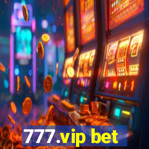 777.vip bet