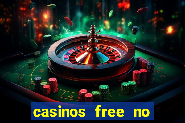 casinos free no deposit bonus