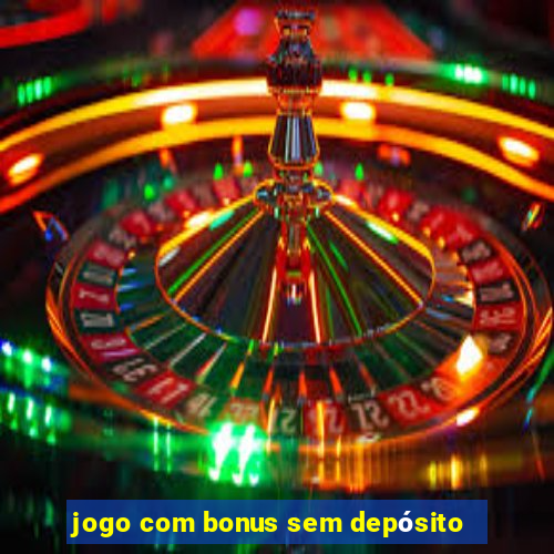 jogo com bonus sem depósito