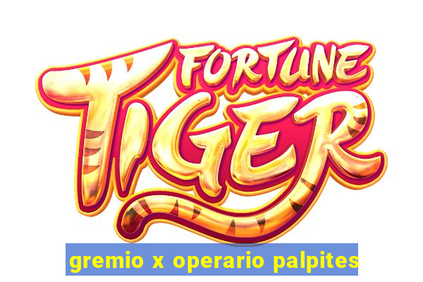 gremio x operario palpites