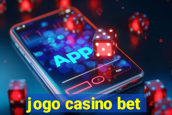 jogo casino bet